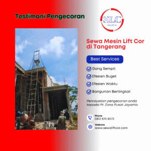 Harga Sewa Mesin Lift Cor Tangerang Terdekat – Termurah, Siap Layanan Keseluruh Tangerang