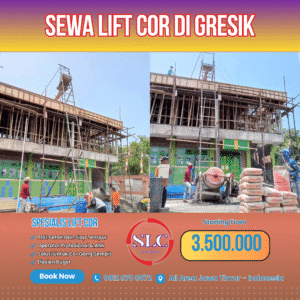 Jasa Sewa Mesin Lift Cor di Gresik – Harga Terbaru & Terdekat