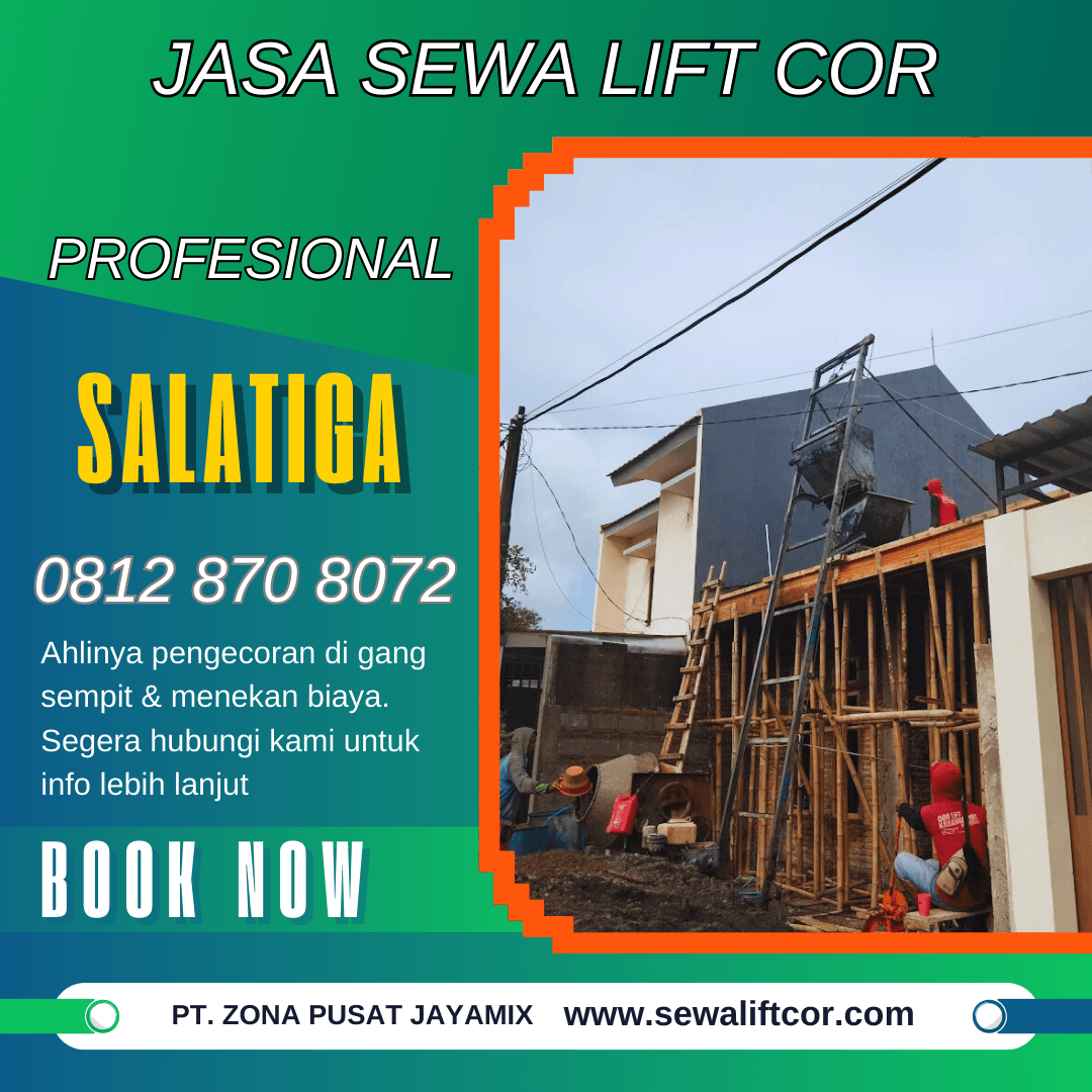 Jasa Sewa Mesin Lift Cor di Salatiga – Harga Terbaru & Terdekat