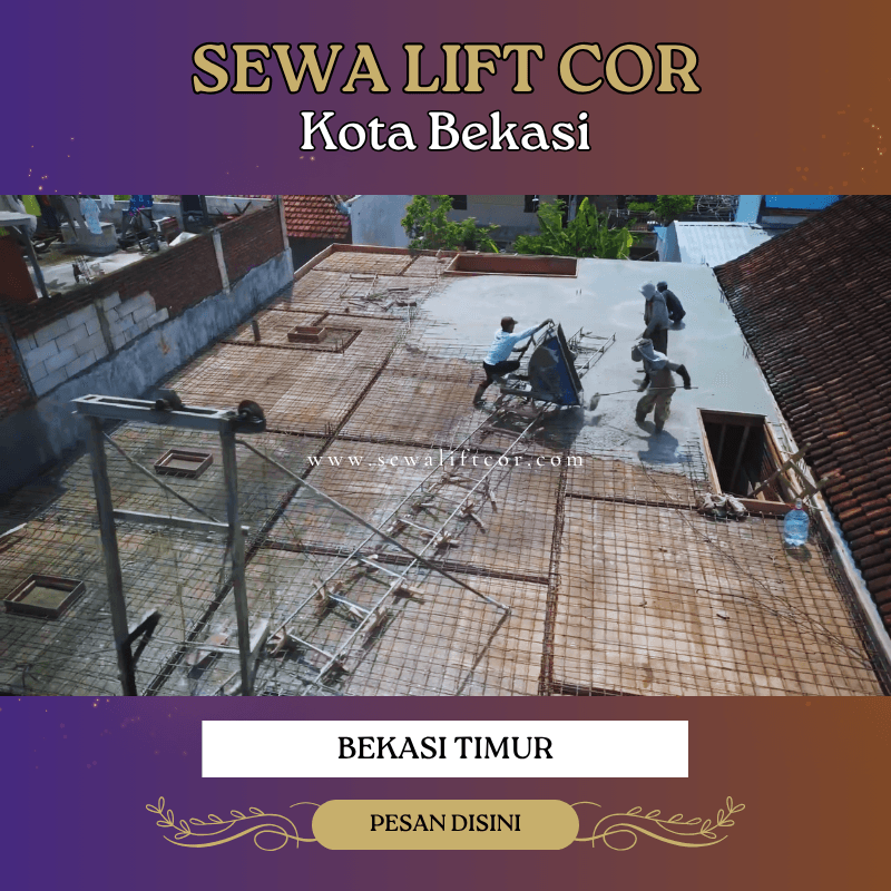 sewa lift cor bekasi timur