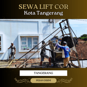 sewa lift cor Tangerang Kota