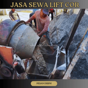 Harga Jasa Sewa Lift Cor Terdekat